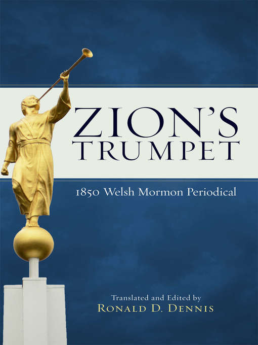 Title details for Zion's Trumpet: 1850 Welsh Mormon Periodical by Ronald D. Dennis - Available